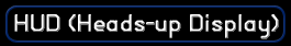 HUD (Heads-up Display)